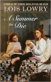 A Summer To Die - Lois Lowry