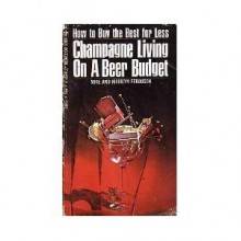 Champagne Living on a Beer Budget - Mike Ferguson, Marilyn Ferguson