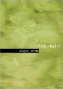 Elusive Isabel - Jacques Futrelle