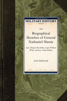 Biographical Sketches of General Nathaniel Massie - John McDonald, McDonald John McDonald