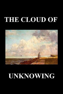 The Cloud of Unknowing - Anonymous