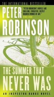 The Summer That Never Was (Inspector Banks, #13) - Peter Robinson