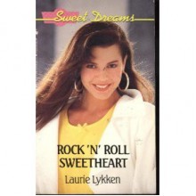 Rock 'N' Roll Sweetheart - Laurie Lykken