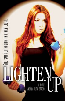 Lighten Up - Angela Ruth Strong