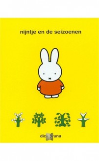 Nijntje en de seizoenen - Dick Bruna