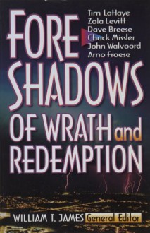 Foreshadows of Wrath and Redemption - William T. James