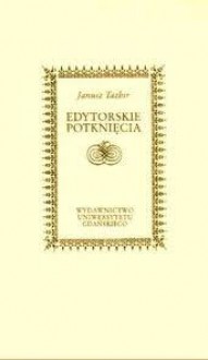 Edytorskie Potkniecia - Janusz Tazbir