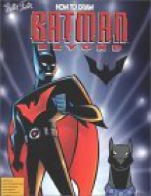 How to Draw Batman Beyond - John Delaney