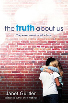 The Truth about Us - Janet Gurtler