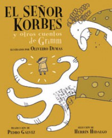 El señor Korbes - Jacob Grimm, Wilhelm Grimm