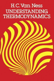 Understanding Thermodynamics (Dover Books on Physics) - H.C. Van Ness