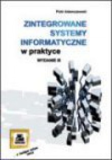 Zintegrowane systemy informatyczne w praktyce - Piotr Adamczewski