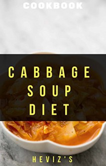 Cabbage Soup Diet: To Serve Low Sodium Vegetable Soup - Heviz's