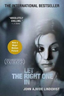 Let the Right One In - Ebba Segerberg,John Ajvide Lindqvist