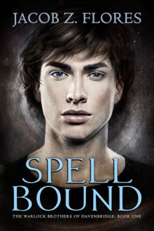 Spell Bound - Jacob Z. Flores