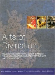 Arts of Divination - Will Adcock, Andy Baggott, Staci Mendoza