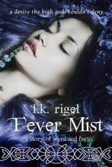 Fever Mist - L.K. Rigel