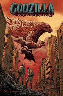 Godzilla: Cataclysm - Dave Wachter, Cullen Bunn