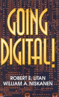 Going Digital! - Robert E. Litan, William A. Niskanen Jr.