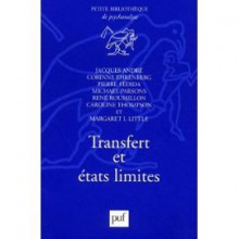 Transfert et états limites - Jacques André, Corinne Ehrenberg, Pierre Fedida, Michael Parsons, René Roussillon, Caroline Thompson, Margaret I. Little