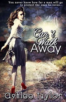 Can't Walk Away - Ashlee Taylor, Georgianna Price