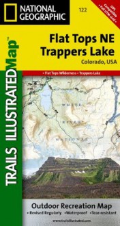 Flat Tops NE, Trappers Lake (National Geographic: Trails Illustrated Map #122) (National Geographic Maps: Trails Illustrated) - National Geographic Maps