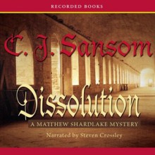 Dissolution - C.J. Sansom, Steven Crossley