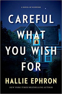 Careful What You Work For - Hallie Ephron