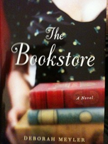 THE BOOKSTORE by DEBORAH MEYLER (2014) Hardcover - DEBORAH MEYLER