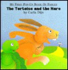 Tortoise And The Hare, The (My First Book Of Pop Up Fables) - Carla Dijs