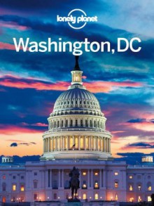 Lonely Planet Washington DC (Travel Guide) - Lonely Planet, Karla Zimmerman, Regis St Louis