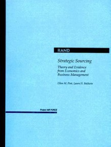 Strategic Sourcing: Theory and Evidence from Economics and Business Management - Ellen M. Pint, Laura H. Baldwin