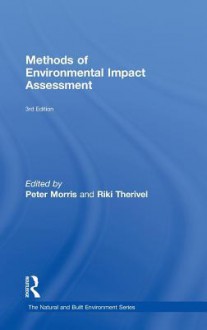 Methods of Environmental Impact Assessment - Morris Peter, Riki Therivel, Morris Peter