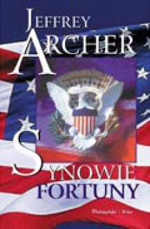 Synowie fortuny - Jeffrey Archer