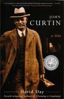 John Curtin: A Life - David Day