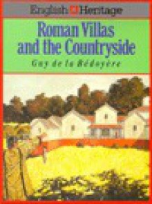 Roman Villas and the Countryside - Guy de la Bedoyere