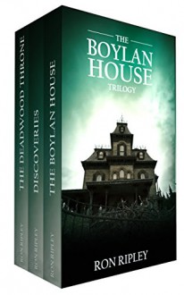 The Boylan House Trilogy - Ron Ripley, ScareStreet