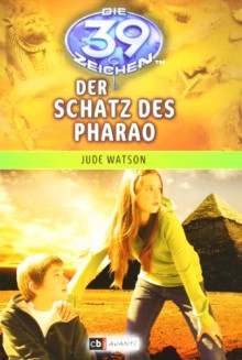 Die 39 Zeichen - Der Schatz des Pharao: Band 4 - Jude Watson