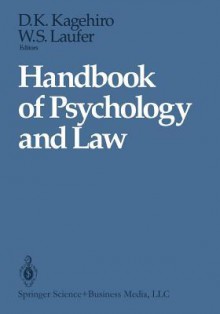 Handbook of Psychology and Law - Dorothy K Kagehiro, William S. Laufer