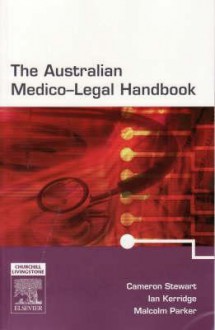 The Australian Medico-Legal Handbook with PDA Software - Cameron Stewart, Ian Kerridge, Malcolm Parker