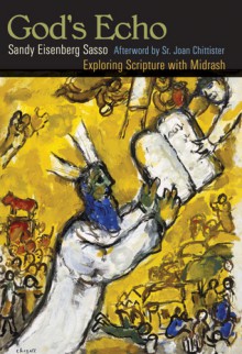 God's Echo: Exploring Scripture with Midrash - Sandy Eisenberg Sasso