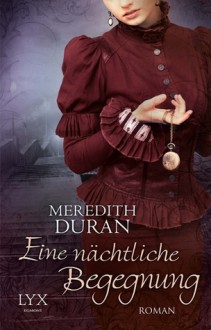 Eine nächtliche Begegnung (Klappenbroschur) - Meredith Duran