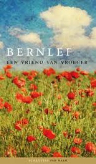 Een vriend van vroeger - J. Bernlef