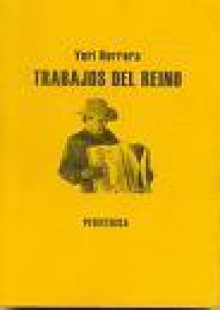 Trabajos del reino - Yuri Herrera