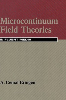 Microcontinuum Field Theories: II. Fluent Media - A. Cemal Eringen