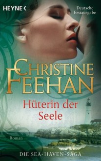 Hüterin der Seele - Ursula Gnade, Christine Feehan