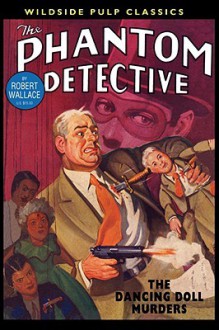 The Phantom Detective - The Dancing Doll Murders - June, 1937 19/2 - Robert Wallace