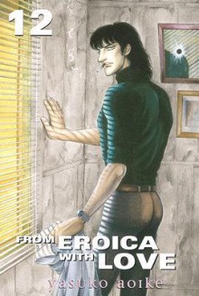 From Eroica with Love, Vol 12 - Yasuko Aoike