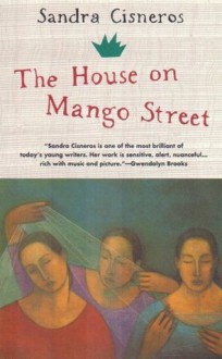 The House on Mango Street - Sandra Cisneros