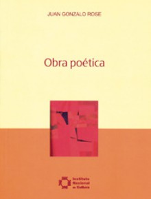 Obra Poética - Juan Gonzalo Rose